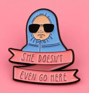 Mean Girls “She Doesn’t Even Go Here” Enamel Pin thumbnail 1