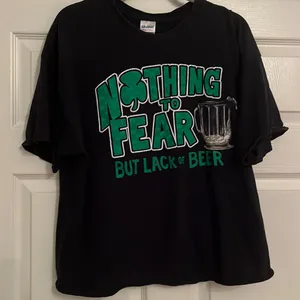 Gildan Nothing To Fear But Lack Of Beer T-shirt thumbnail 1
