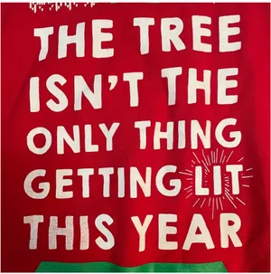 Gildan “The Tree Isn’t The Only Thing Getting Lit This Year” Christmas Sweater thumbnail 3