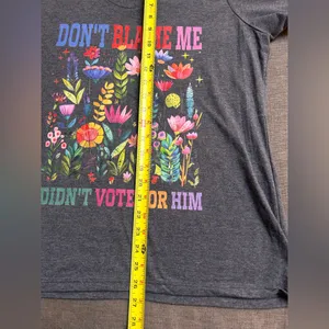 $5 in a bundle Don’t Blame Me I Didn’t Vote For Him t-shirt L/XL thumbnail 5