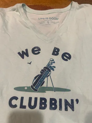 Life is Good Crusher Tee Shirt We Be Clubbin Golf 100% Cotton Women’s Size Small thumbnail 3