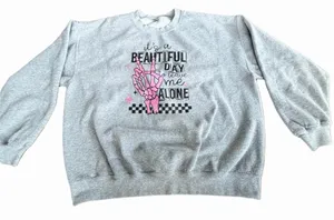 Gildan Its A Beautiful Day To Leave Me Alone Gray Crewneck Sweatshirt thumbnail 1