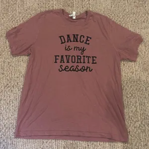 Bella Canvas Dusty Rose “Dance is my Favorite Season” T-Shirt thumbnail 1