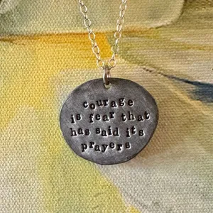 Tvp Courage is Fear That Has Said its Prayers Pewter pendant necklace thumbnail 6