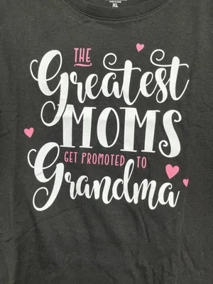 Positivi Tees Black TShirt The Greatest Moms Get Promoted to Grandma XL NEW thumbnail 2