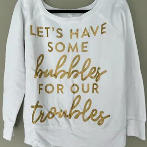 Champagne themed White Sweatshirt with Gold Text thumbnail 1