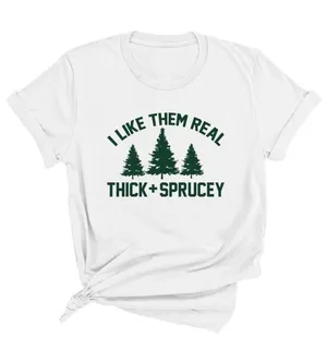 “I Like Them Real Thick and Sprucey” Unisex T-Shirt NWOT thumbnail 1