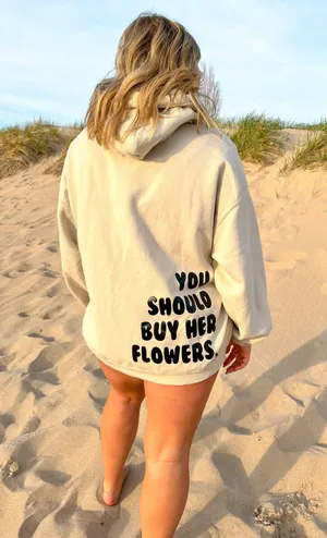 You should buy her flowers hoodie Tan Size M thumbnail 5