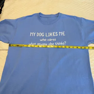 My dog likes me T Shirt NO SIZE Approx Size XL Women’s or medium men’s thumbnail 4