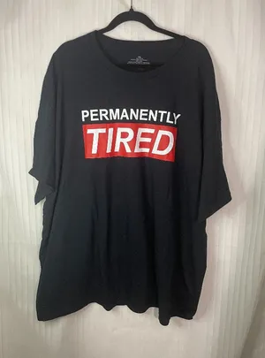 Permanently Tired Graphic T-Shirt Black 3XL Funny Slogan Tee 100% Cotton Unisex thumbnail 1