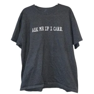 Ask‎ Me If I Care Graphic T Shirt Dark Gray Oversized Tee thumbnail 1