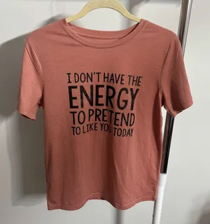 SHEIN Pink ‘I Don’t Have The Energy To Pretend To Like You Today’ Tee thumbnail 1