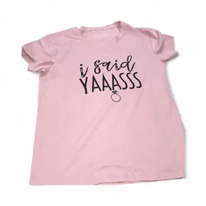 I said Yassss engagement fiancé pink medium Tshirt thumbnail 1