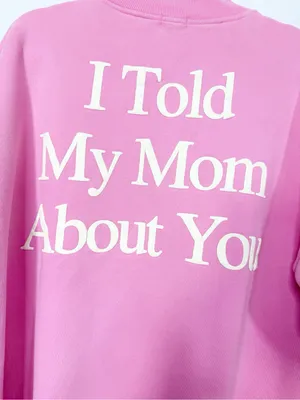 Yllw The Label I Told My Mom About You Oversized Sweatshirt Pink thumbnail 6
