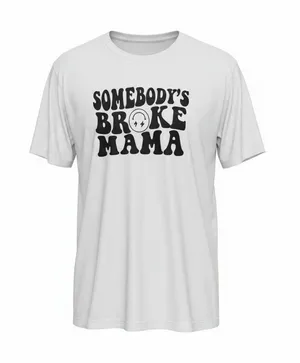 Graphic Tee Womens White Short Sleeve "Somebodys Broke Mama" Print thumbnail 1