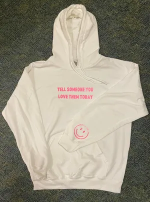 Hoodie Tell Someone You Love Them thumbnail 1