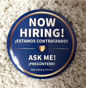 Bath & Body Works Blue 'Now Hiring' Promotional Button thumbnail 1