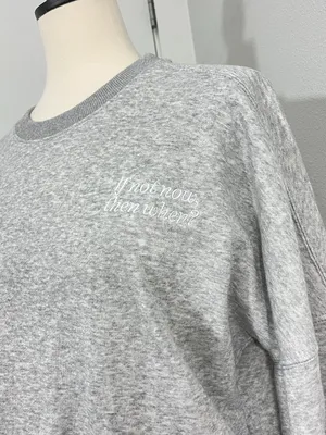 New Cotton On Size Small Gray If Not Now Then When Graphic Sweatshirt thumbnail 9