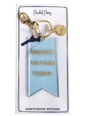 Packed Party Always Movin’ Brushed My Hair Today Gold Keychain Key Ring thumbnail 1