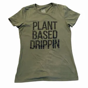 Plant Based Drippin Women’s T Shirt Size Large Army Green Fitted thumbnail 1
