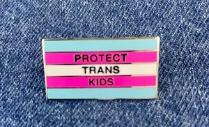 Protect Trans Kids Enamel Pin Multiple thumbnail 1