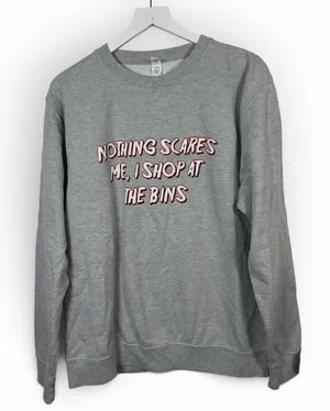 Nothing Scares Me I Shop at the Bins Unisex Gray Crew Sweatshirt W2454 Sz L thumbnail 1