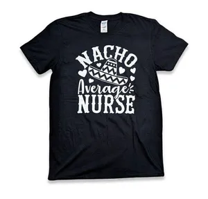 4/$15 Gildan Softstyle Black T-Shirt "Nacho Average Nurse". Sz M thumbnail 1