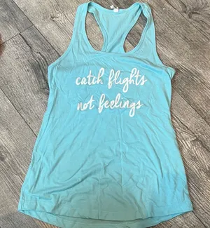 "Catch Flights Not Feelings" Funny Shirt Blue Women’s Small Tank Top Sleeveless‎ thumbnail 1
