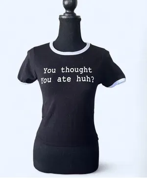 Hot Topic You Thought You Ate Huh Graphic Tee Black Size Small 🖤 thumbnail 1