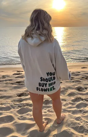 You should buy her flowers hoodie thumbnail 4