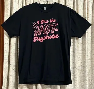 Next Level Apparel I Put The Hot In Psychotic T-Shirt thumbnail 1