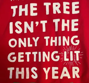 Gildan “The Tree Isn’t The Only Thing Getting Lit This Year” Christmas Sweater thumbnail 8
