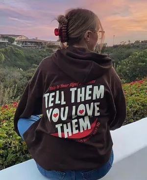 Thisisyoursignla Tell Them You Love Them Hoodie thumbnail 1