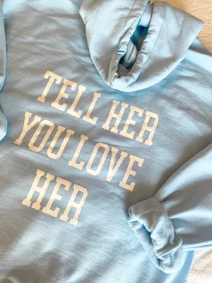 Tell her you love her hoodie Size M thumbnail 4