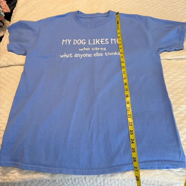 My dog likes me T Shirt NO SIZE Approx Size XL Women’s or medium men’s - Image 5
