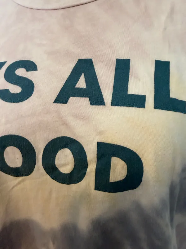 ‘It’s all good’ cropped tie dye Tshirt - Image 3