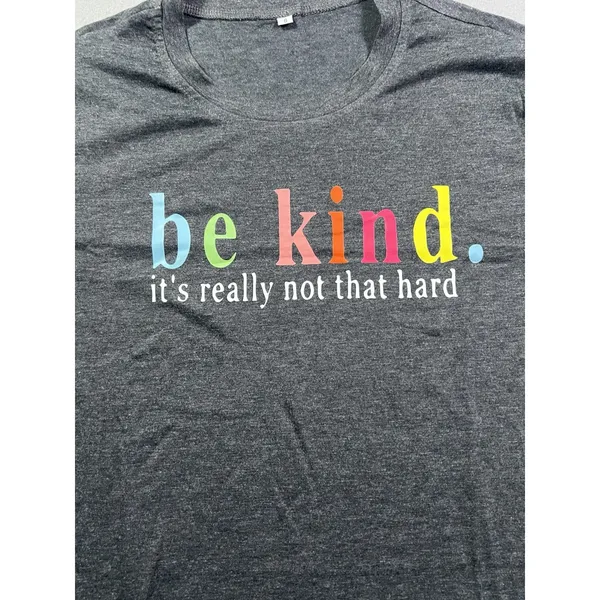 Graphic Print Women's Small "Be Kind" "It's‎ Not That Hard" Short Sleeve T-Shirt - Image 3
