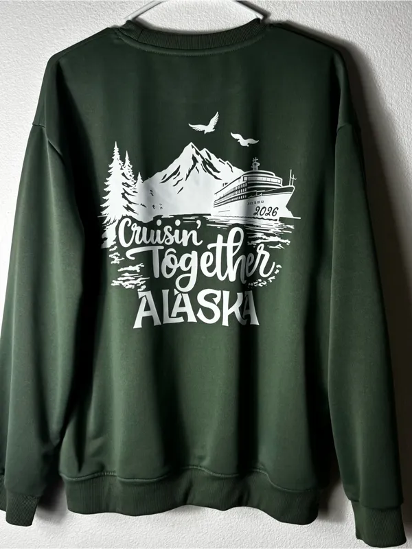 Alaska Cruise Graphic Sweatshirt Cruisin Together 2026 L - Image 5