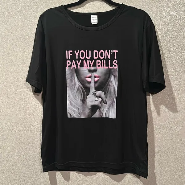SheIn Sassy Shhh If u don’t pay my bills Tee sz XL - Image 2