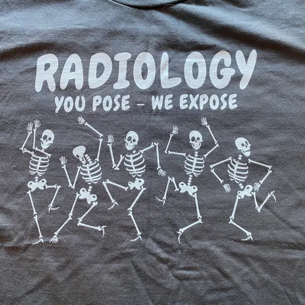 ‼️Radiology You Pose We Expose T-Shirt‼️ - Image 2