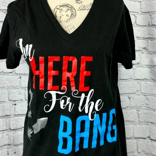 "I'm Here For the Bang" V Neck Tee Shirt 4th of July Black M - Image 2