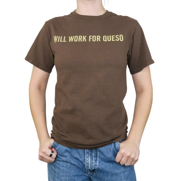 Fruit of the Loom Qdoba Will Work For Queso Shirt - Image 2