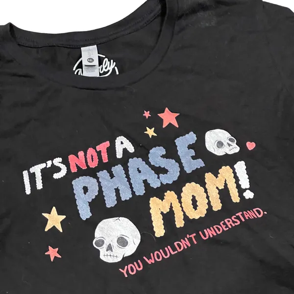Ironic + fun illustration ‘It’s not a phase mom! You wouldn’t understand.’ skeleton bubble letter black graphic t-shirt 🔥 - Image 2