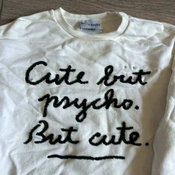 One tshirt cute but psycho but cut pullover sweatshirt White - Image 2