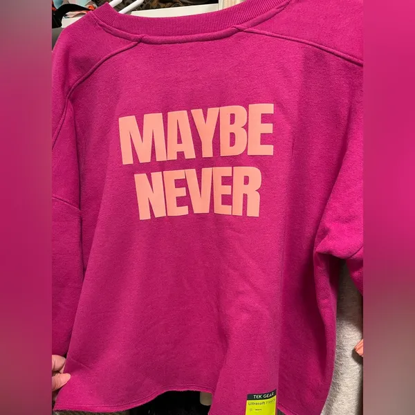 Tek Gear Maybe Later - Maybe Never sweatshirt NWOT - Image 2