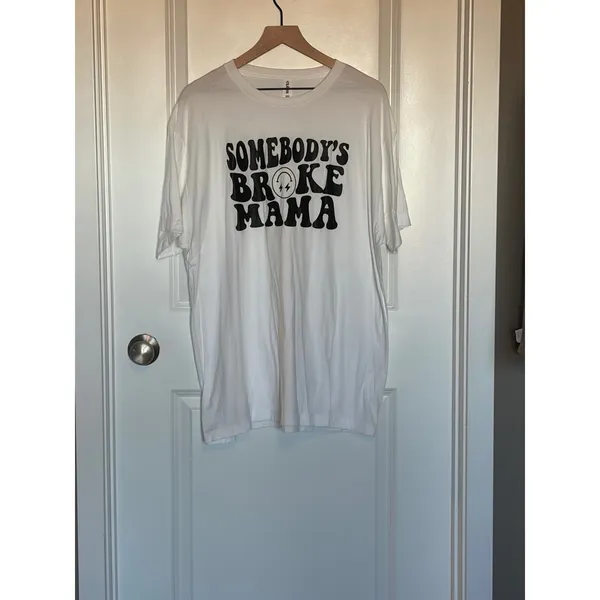 Graphic Tee Womens White Short Sleeve "Somebodys Broke Mama" Print - Image 2