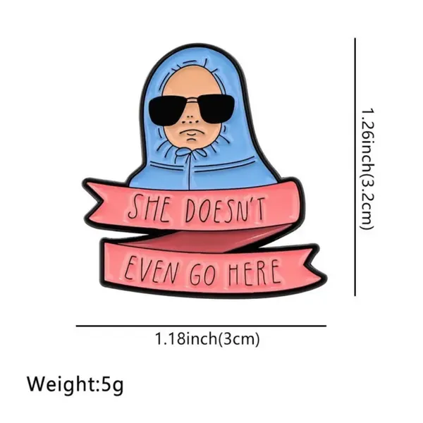 Mean Girls “She Doesn’t Even Go Here” Enamel Pin - Image 2
