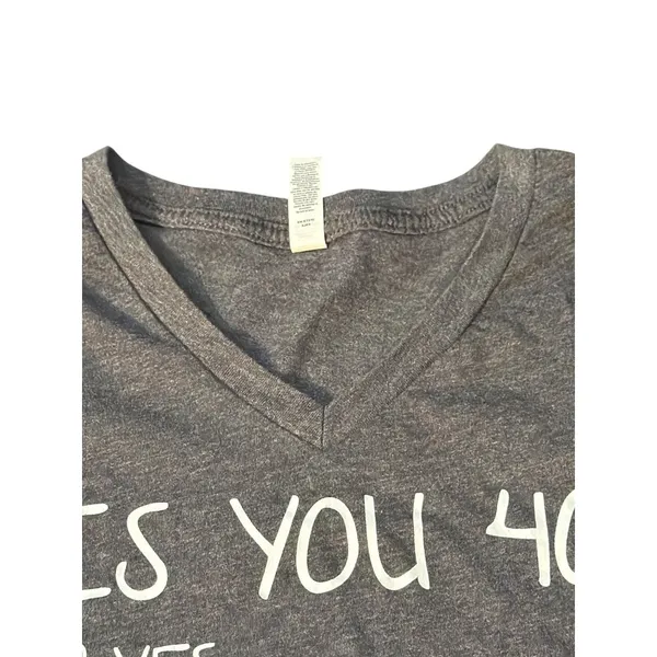 Funny Bella+Canvas Heather Gray V Neck T Shirt "Is You 40?" Print Size Large - Image 3