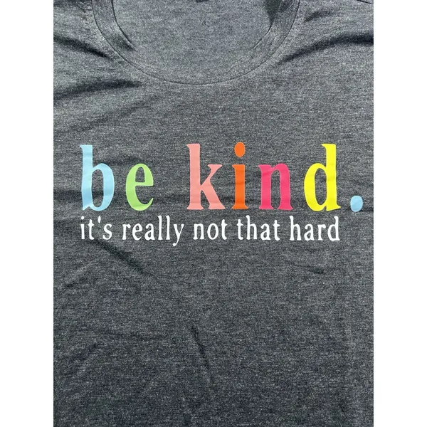 Graphic Print Women's Small "Be Kind" "It's‎ Not That Hard" Short Sleeve T-Shirt - Image 2