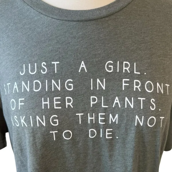Bella Canvas Just a girl standing in front of her plants asking them not to die shirt - Image 7